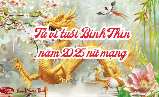 Tử vi tuổi Mậu Thìn năm 2025 nữ mạng - May mắn cả năm