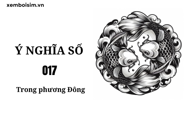 ý nghĩa số 017 Phương Đông