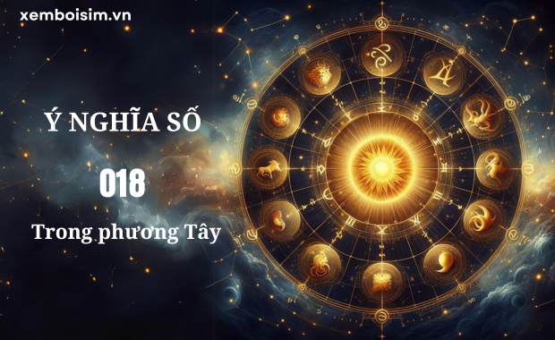 ý nghĩa số 018 Phương Tây